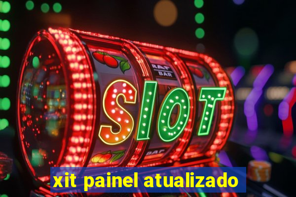 xit painel atualizado